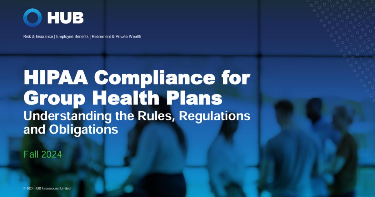 HIPAA Compliance for Group Health Plans Key Employer Insights HUB