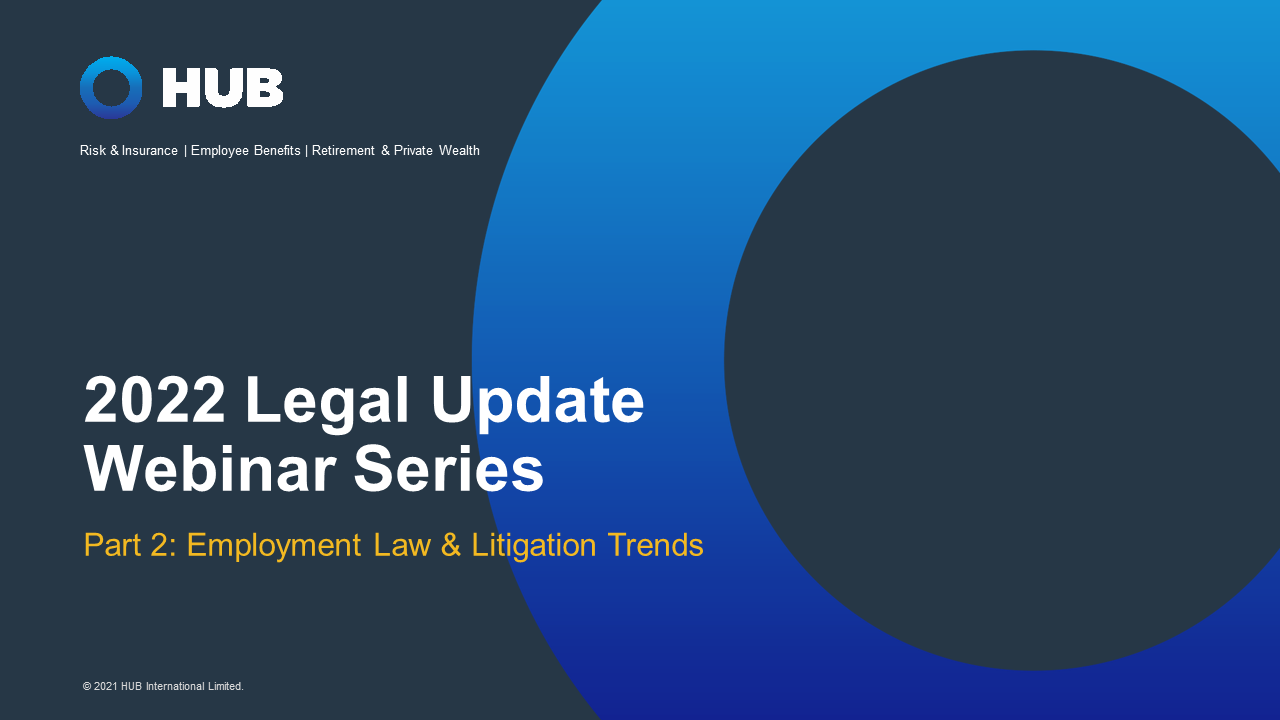2022 Legal Updates - Part 2 - Employment Law and Litigation Trends